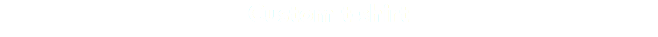Custom t-shirt